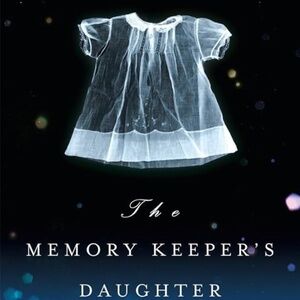 The Memory Keeper’s Daughter Book author: Kim Edwards New York Times Bestsellers